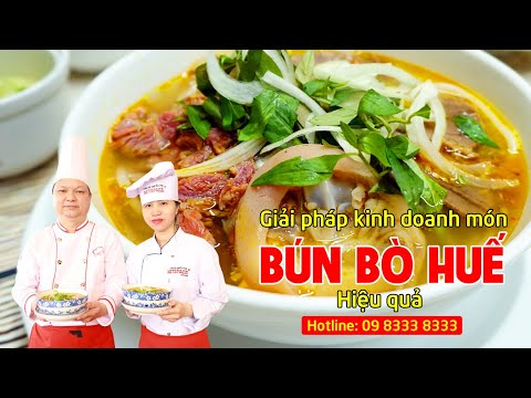 Video Giải pháp kinh doanh món Bún bò Huế hiệu quả - Bí... - YouTube