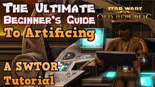 The Ultimate Beginner's Guide to Artifice Crafting Star Wars: The Old Republic