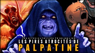 Les PIRES ATROCITÉS de PALPATINE !