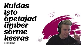 Istoprocent Moments #456 - Kuidas Isto õpetajad ümber sõrme keeras