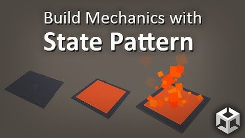 Building Mechanics with State Pattern in Unity
