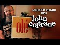 Алексей Рыбин про John Coltrane - Ole - 1961