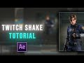 " TWITCH SHAKE TUTORIAL " | AFTER EFFECTS TUTORIAL PT.1