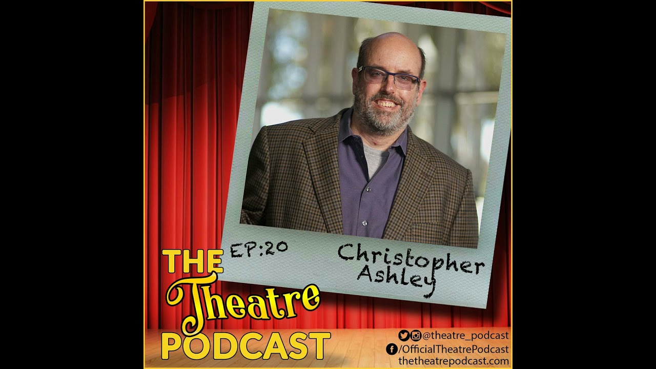 Ep20 - Christopher Ashley: Tony Award Winning Director and Mastermind behind La Jolla Playhouse