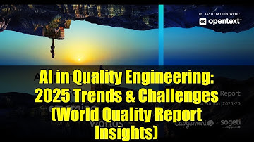 AI in Quality Engineering: 2025 Trends & Challenges (World Quality Report Insights)