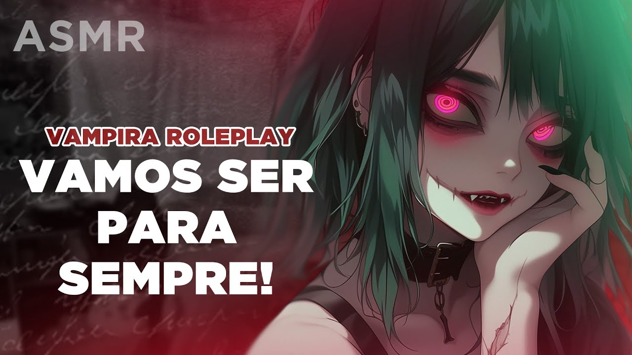 [ASMR] VAMPIRA APAIXONADA POR VOCÊ ROLEPLAY