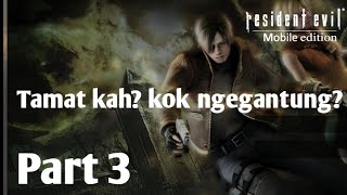 RESIDENT EVIL 4 MOBILE EDITION SAMPE CHAPTER 3??? TAMATKAH??? -Resident Evil 4 Mobile Edition screenshot 2