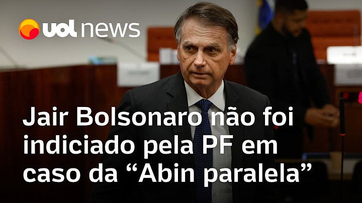Jair Bolsonaro não foi indiciado pela PF em caso da 'Abin paralela'