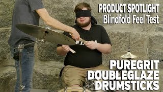 Blindfold Feel Test: PureGrit and DoubleGlaze Sticks