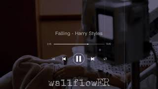 Falling by Harry Styles but you're slowly dying