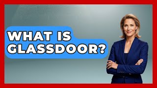 What Is Glassdoor? - Job Success Network
