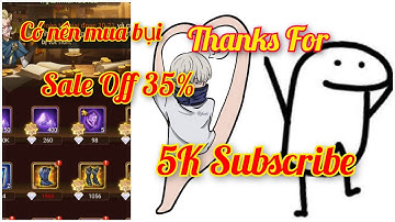 Afk Arena | Newbie Giai đoạn Map 1 - 20 - Có nên mua bụi bằng Kim Cương? Thanks for 5K Subscribe