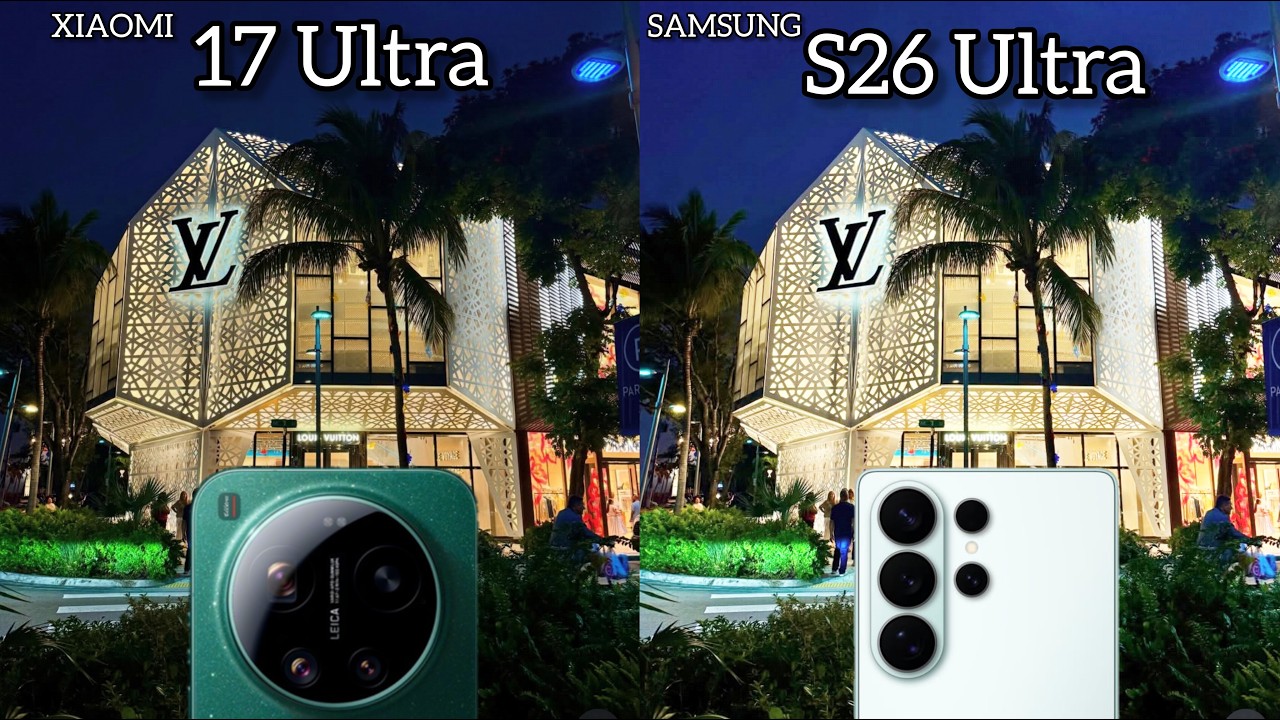 Xiaomi 17 Ultra VS Samsung Galaxy S26 Ultra Camera Comparison