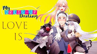 [AMV] My dress up darling - LOVE IS || #AMV #short #mydressupdarling #KREED #tiktok