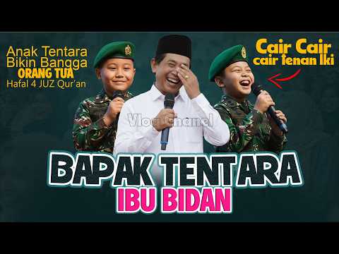 Kh Anwar Zahid KIANO BAPAK TENTARA IBU BIDAN Dua Profesi Yang Bikin Jama Ah Ngakak