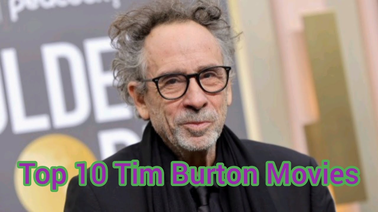 Top 10 Tim Burton Movies