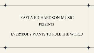 Everybody Wants To Rule The World - Cover by Kayla Richardson & Byron Roberts