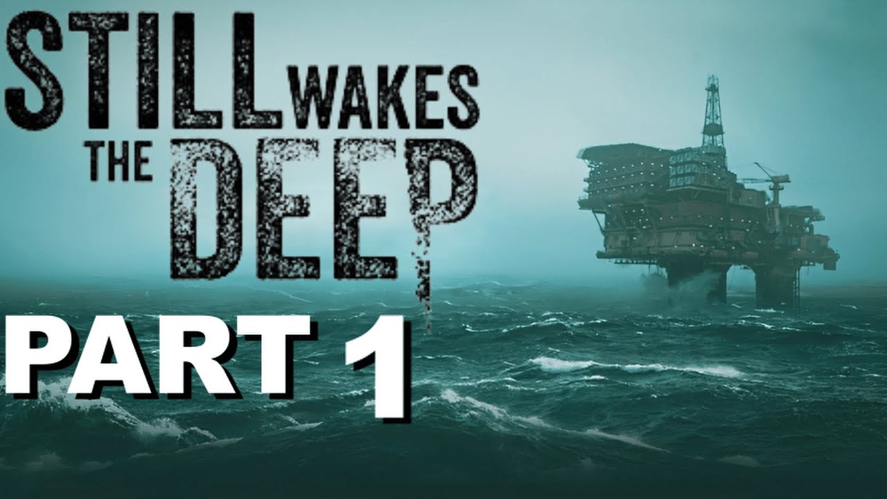The Calm Before the Storm | still wakes the deep PART 1 - YouTube
