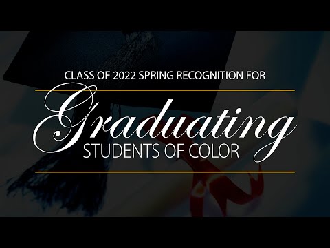 Graduating Students of Color Recognition - Spring 2022