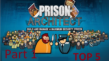 Prison Architect - Top 5 Prisons - Part 1