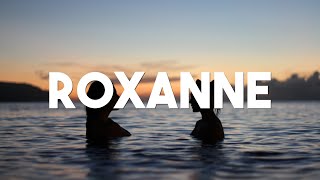 Arizona Zervas - Roxanne (Lyrics)