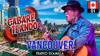 Cabareteando.- Vancouver