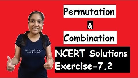 Permutation & Combination | NCERT solutions | Ex-7.2