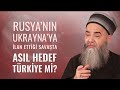 Rusya'nın Ukrayna'ya İlan Ettiği Savaşta Asıl Hedef Türkiye mi?