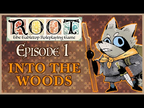 Root RPG - Episode 1 | Into the Woods