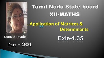 12-M_ Exle-1.35  Applications of matrices and determinants # Gomathi maths and english