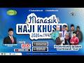 LIVE STREAMING MANASIK HAJI KHUSUS 25-26 APRIL 2026 1447 H