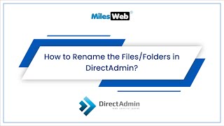 How to Rename the Files/Folders in DirectAdmin? | MilesWeb