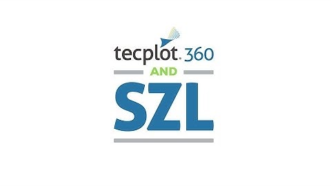 SZL Technology and Tecplot 360