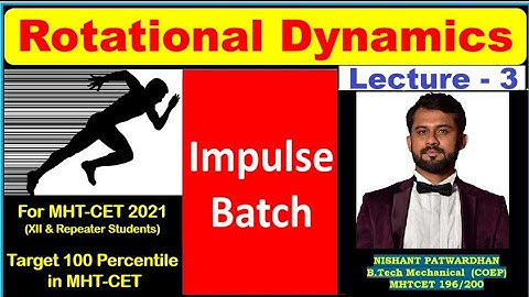 ROTATIONAL DYNAMICS |THEORY LECTURE 3 | IMPULSE BATCH