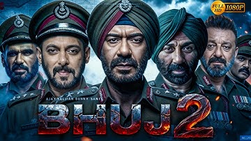 Bhuj 2 (2025) | Ajay Devgn, Sunny Deol, Salman Khan Action War Movie | Full HD Movie