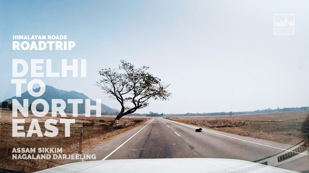 Trailer - Roadtrip - Delhi to North East India