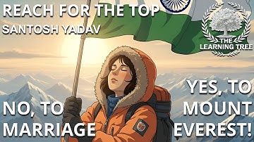 Reach For The Top, Santosh Yadav Class 9 | Animated Chapter Summary Explanation | Beehive Chapter 7