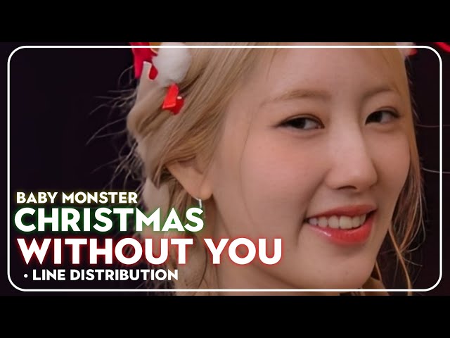 Baby Monster - Christmas Without You (Line Distribution) class=