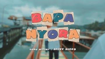 BAPA NYORA - Chaken Supusepa feat. Jefry Ricko (Official Music Video)