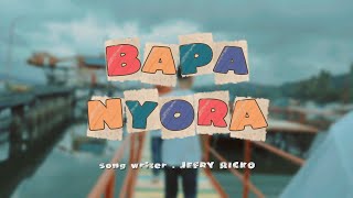 BAPA NYORA - Chaken Supusepa feat. Jefry Ricko (Official Music Video)