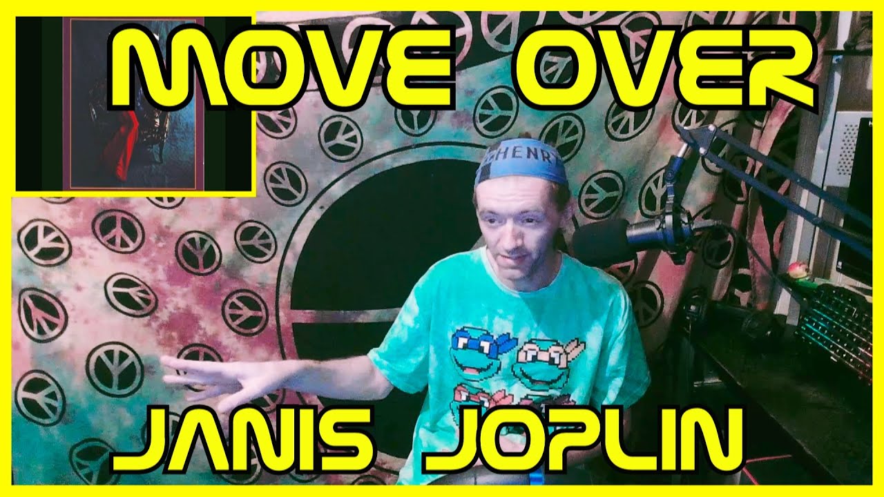 move over by janis joplin