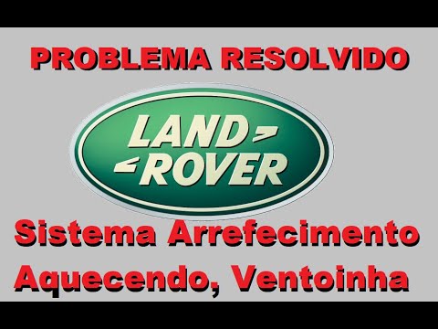 [COMO RESOLVER] Land Rover Problema aquecimento, ventoinha nao liga ...