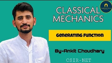 Generating Function —Lec 01 || Classical Mechanics|| Amplitude Classes Jaipur