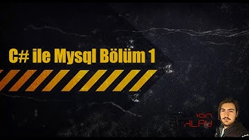 C# ile Mysql İşlemleri Bölüm 1 -- C#-Mysql Bağlantısı