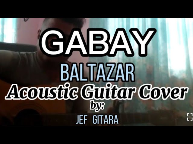 GABAY   ( Baltazar ) Acoustic Guitar Cover