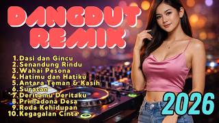 DJ Dangdut Terbaru 2026 🎶 Full Bass Jedag Jedug Enak Buat Kerja