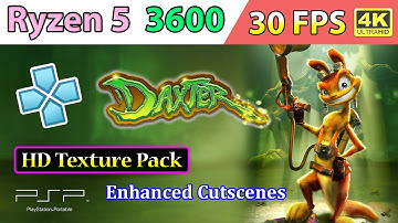 Daxter - HD Texture Pack + Enhanced Cutscenes • 30 FPS • 4K | PPSSPP v1.17.1 - Ryzen 5 3600
