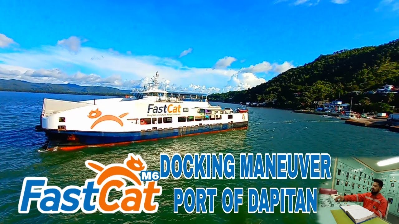 FASTCAT M6 DOCKING MANEUVER at PORT OF DAPITAN, UNLOADING and LOADING