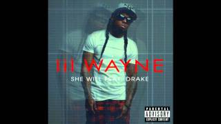 Lil wayne ft Drake she will