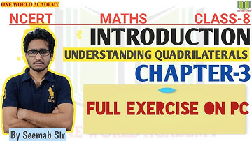 INTRODUCTION - UNDERSTANDING QUADRILATERALS - CHAPTER-3 CLASS 8th - NCERT MATHEMATICS. By Seemab Sir